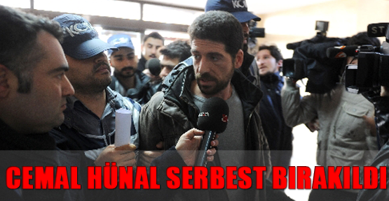 Cemal Hünal serbest bırakıldı