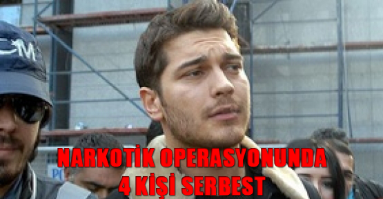 Narkotik operasyonunda 4 kişi serbest