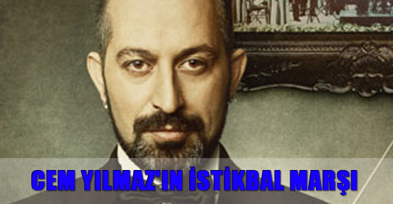 Cem Yılmaz'ın İSTİKBAL MARŞI
