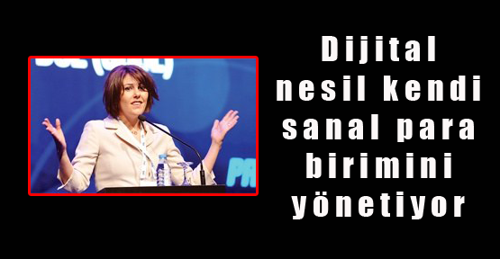 Dijital nesil kendi sanal para birimini yönetiyor