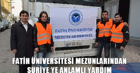 Fatih Üniversitesi mezunlarından Suriyeye anlamlı yardım