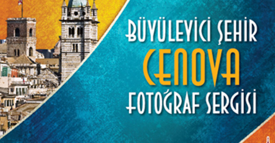 Büyüleyici Şehir, Cenova'' sergisi açıldı