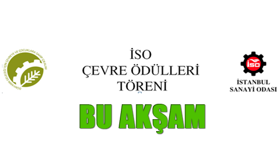 İSO Çevre Ödülleri töreni bu akşam