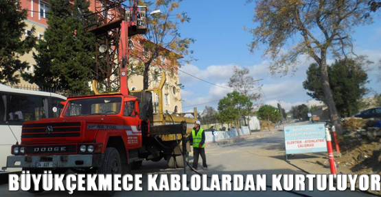 Büyükçekmece kablolardan kurtuluyor
