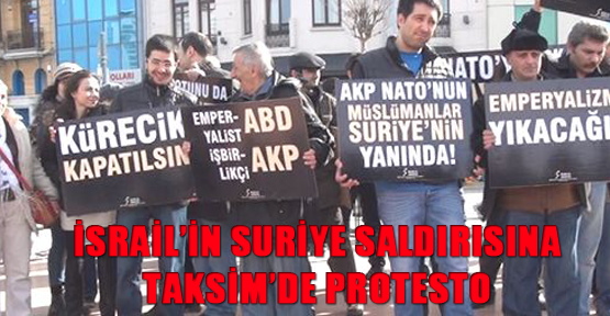 İsrail’in Suriye saldırısına Taksim’de protesto