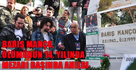 Barış Manço, ölümünün 14. yılında mezarı başında anıldı