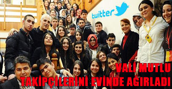 Vali Mutlu takipçilerini evinde ağırladı