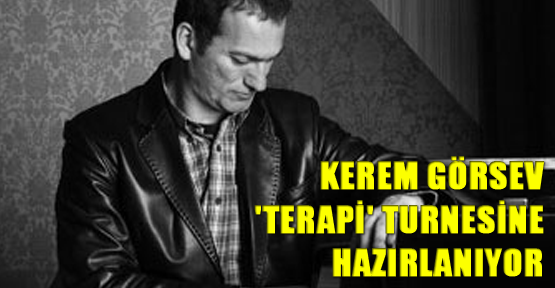 Kerem Görsev 'Terapi' turnesine hazırlanıyor