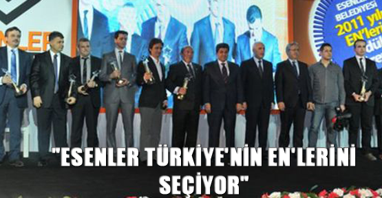 “Esenler Türkiye'nin En'lerini Seçiyor“