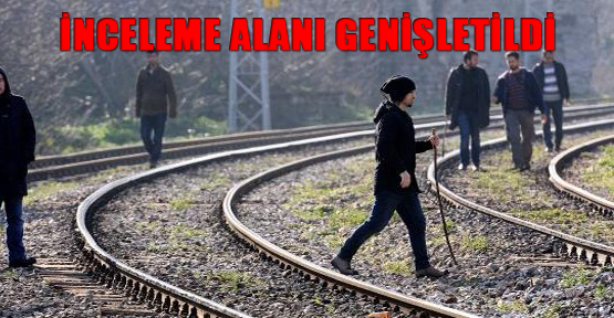 İnceleme alanı genişletildi