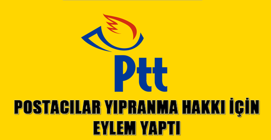 Postacılar yıpranma hakkı için eylem yaptı