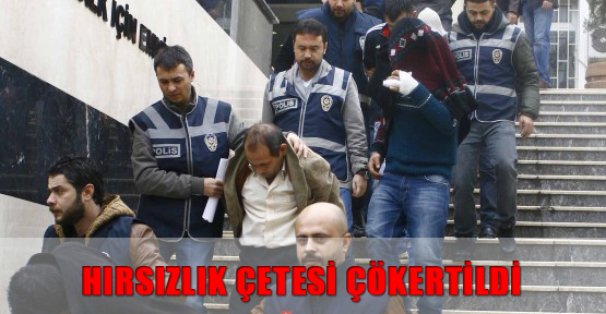 Hırsızlık çetesi çökertildi: 18 gözaltı
