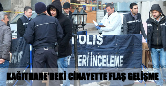 Kağıthane'deki cinayette gelişme