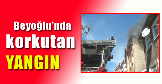 Beyoğlu'nda Korkutan Yangın