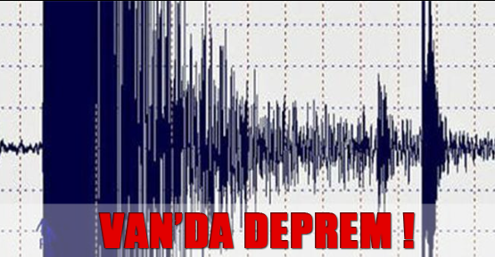 Van'da deprem