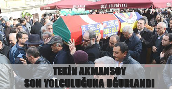 Tekin Akmansoy son yolculuğuna uğurlandı