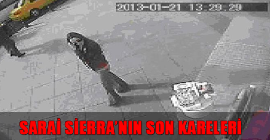 Sarai Sierra’nın son kareleri
