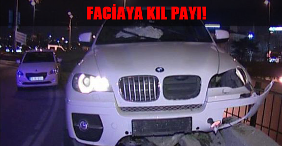 Faciaya kıl payı!