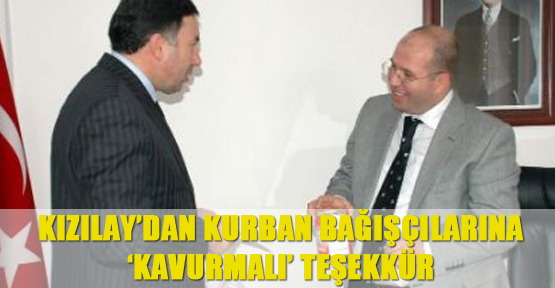 Kızılay’dan kurban bağışçılarına ‘kavurmalı’ teşekkür
