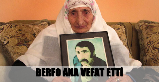 Berfo Ana vefat etti