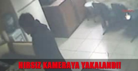 Hırsız kameraya yakalandı!