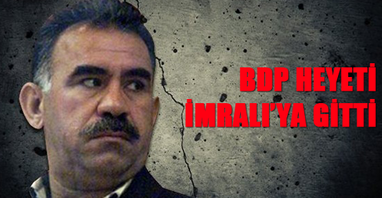 BDP heyeti İmralı’ya gitti