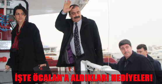 İşte Öcalan'a aldıkları hediyeler!