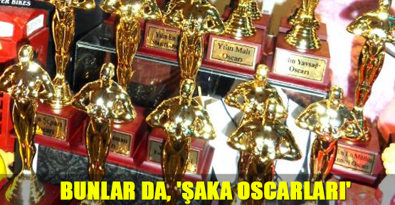 Bunlar da, 'Şaka oscarları'