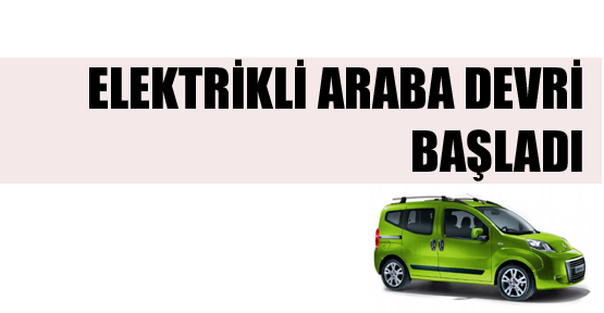 Elektrikli araba devri başladı