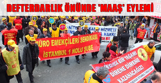 Defterdarlık önünde 'maaş' eylemi