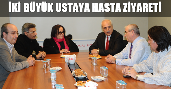İki büyük ustaya hasta ziyareti