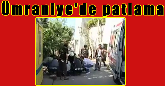 Ümraniye'de Patlama