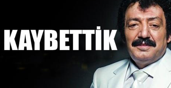 Müslüm Gürses hayatını kaybetti
