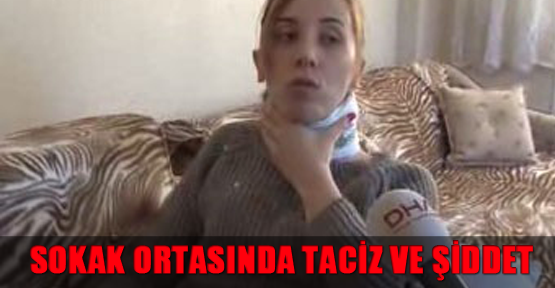 İstanbul'da sokak ortasında taciz ve şiddet