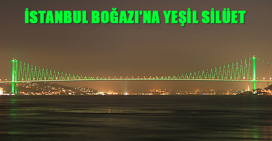 İstanbul Boğazı'na yeşil silüet