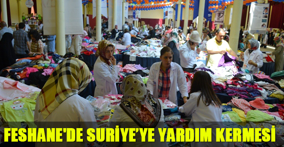 Feshane'de Suriye’ye yardım kermesi açıldı