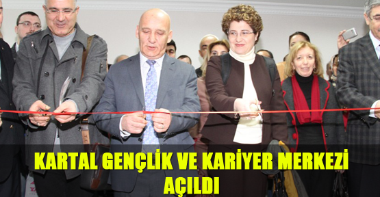 Kartal Gençlik ve Kariyer Merkezi açıldı