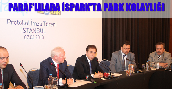 Paraf'lılara İSPARK’ta park kolaylığı