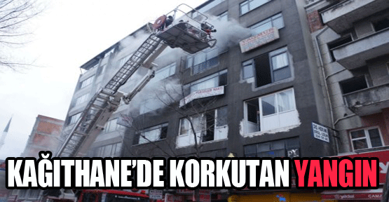 Kağıthane’de yangın: Mahsur kalan 7 kişi kurtarıldı