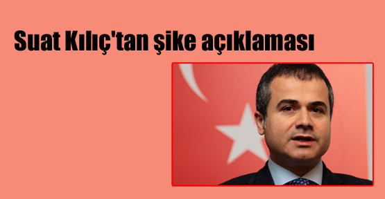 Suat Kılıç'tan Şike Açıklaması
