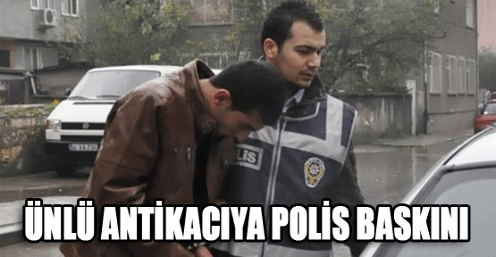 Ünlü antikacı Fuat Aydıner'in evi basıldı