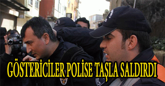 Göstericiler Polise Taşla Saldırdı: 1 Polis Yaralı
