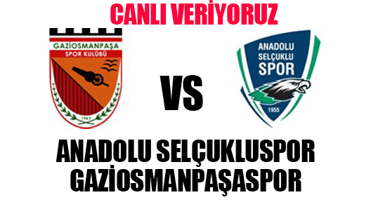 Anadolu Selçuklu Spor- GOP maçını canlı veriyoruz