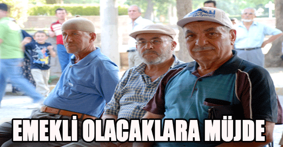 Emekli olmak için yaşı beklemeye gerek kalmadı