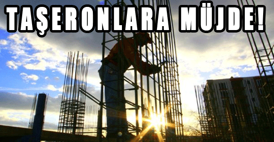 Taşeronlara müjde!