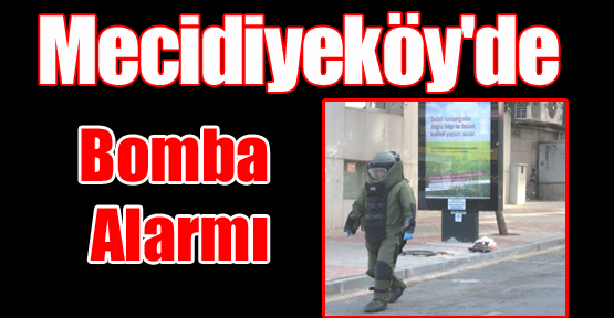 Mecidiyeköy'de Bomba Alarmı