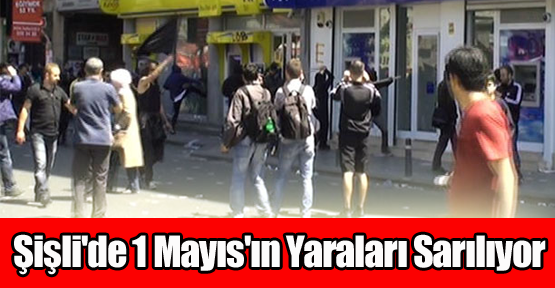 Şişli'de 1 Mayıs'ın Yaraları Sarılıyor