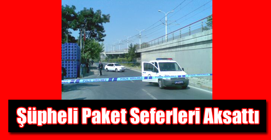 Şüpheli Paket Seferleri Aksattı