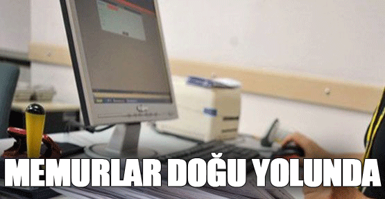 Memurlar doğu yolunda