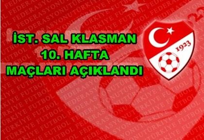 İst.Sal Klasman 10. Hafta Maçları Açıklandı.